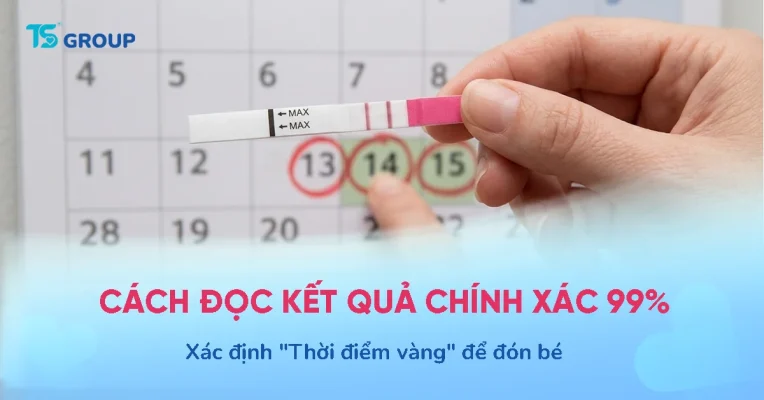 Mách mẹ cách đọc kết quả LH Ovulation chính xác 99% để xác định "thời điểm vàng"