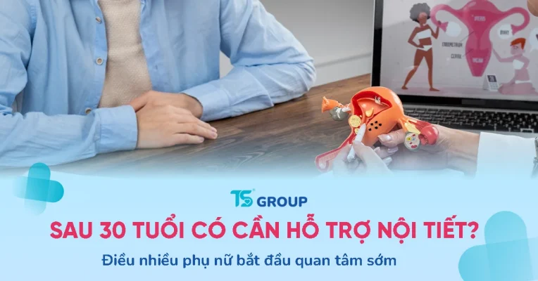 Phụ nữ sau 30 tuổi có nên dùng sản phẩm hỗ trợ cân bằng nội tiết không?