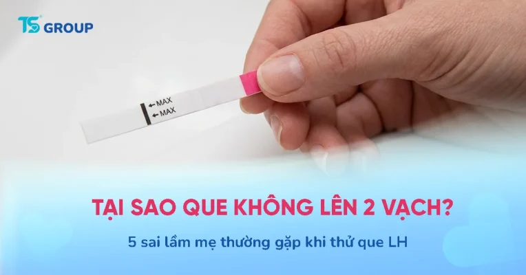 Tại sao thử que LH Ovulation mãi không lên 2 vạch? 5 sai lầm thường gặp